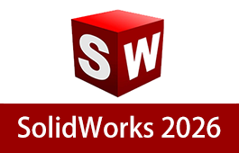 SOLIDWORKS 2026下载和安装教程，亲测有效！